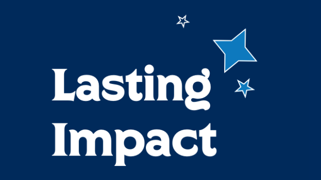 Lasting Impact